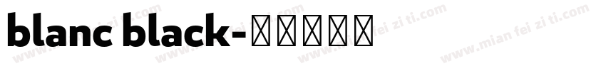 blanc black字体转换